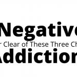 Negative Addictions Steer Clear of these 3 choices