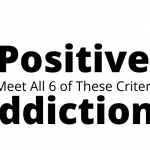 Positive Addiction Part II
